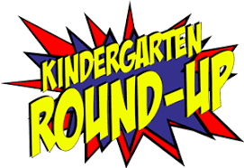 Kindergarten Round Up Is This Evening 5:30-6:30
